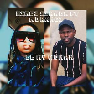 Be my women (feat. Murangi)