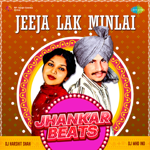 Jeeja Lak Minlai Jhankar Beats