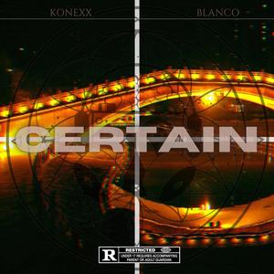 Certain (feat. Blanco)