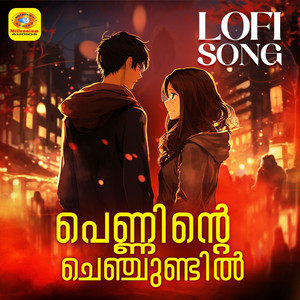 Penninte Chenchundil (Lofi)