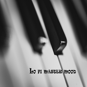 Lofi master mood