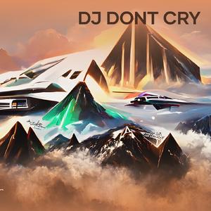 Dj Dont Cry