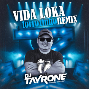 Vida Loka (Forrozinho Remix)