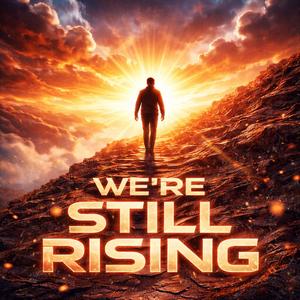 We Are Still Rising
