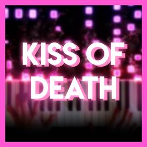 Kiss of Death (From "Darling in the FranXX") (Piano Version)