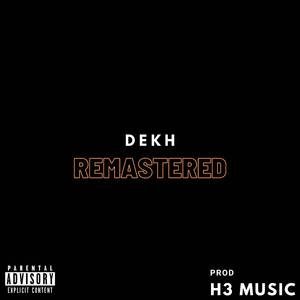 Dekh (2021 Remastered Version)