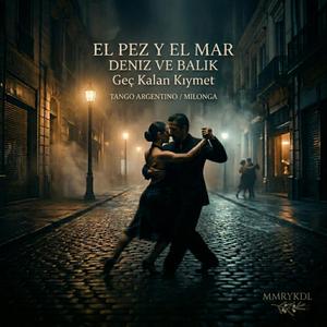 El Pez y el Mar — La Valía Tardía