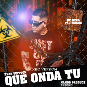Que Onda Tu Mixeo Version