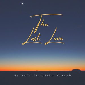 The Lost Love (feat. Rithu Vysakh)