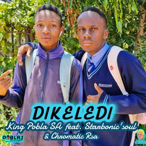 Dikeledi (feat. Starbonic & Chromatic Rsa)