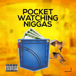 Pocket Watching Niggas