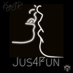 Jus 4 Fun