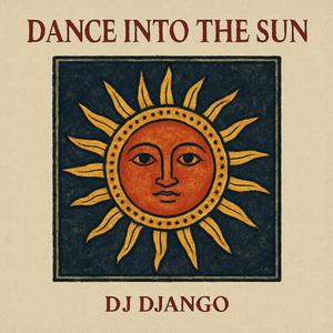 Dance Into The Sun