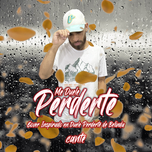 Me Duele Perderte Cover Inspirado en Duele Perderte de Belinda (Cover)