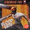 Sinewave Fox - BLOODBATH (feat. Shwabadi)