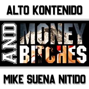 Money And *****es (feat. Alto Kontenido)