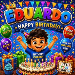 Happy Birthday Eduardo