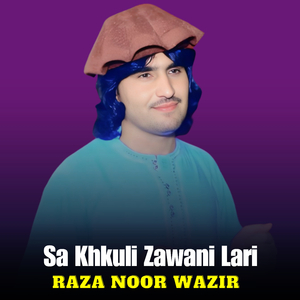 Sa Khkuli Zawani Lari