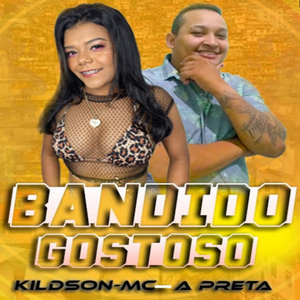 Bandido Gostoso (feat. Kildson MC) (Brega Funk)