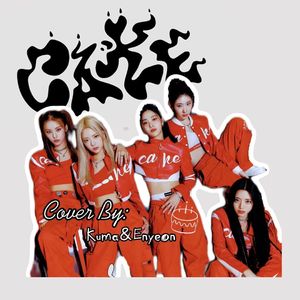 cake（改编版 From ITZY）