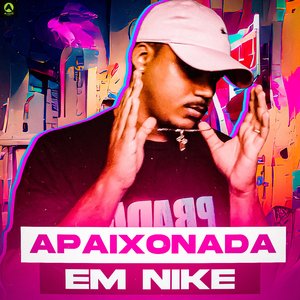 Apaixonada em Nike (feat. Mc Saci)