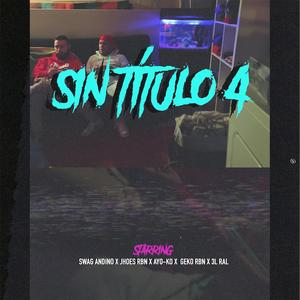 Sin Título 4 (feat. Swag Andino, Jhoes Rbn, Ayo-ko, Geko Rbn & 3l Ral)