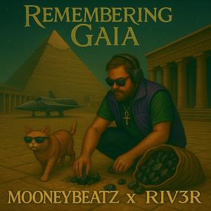 REMEMBERING GAIA (feat. R1V3R)