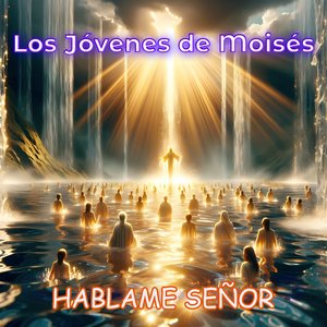 HABLAME SEÑOR
