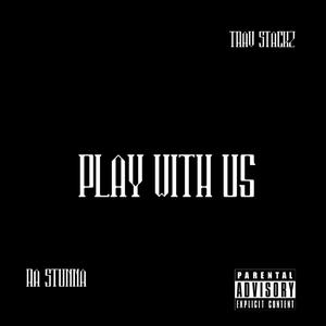 PLAY WITH US