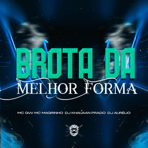 Brota da Melhor Forma