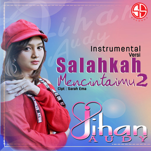 Salahkah Mencintaimu 2 (Instrumental)
