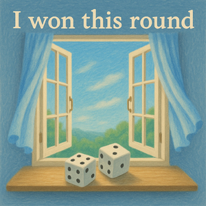 I won this round