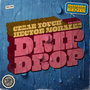Drip Drop (feat. Hector Moralez)