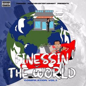 Finessin the World (feat. Loyal H.I.M. & Lonbeez)