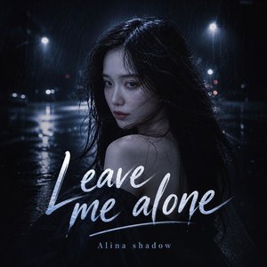 Leave Me Alone