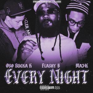 Every Night (feat. Flashy B)