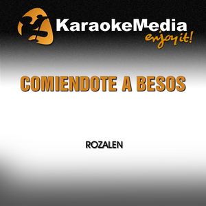 Comiendote a Besos (Karaoke Version) [In the Style of Rozalen]