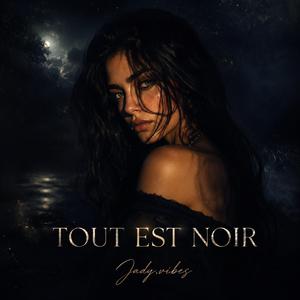 Tout est Noir