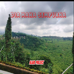 Dia Maha Sempurna