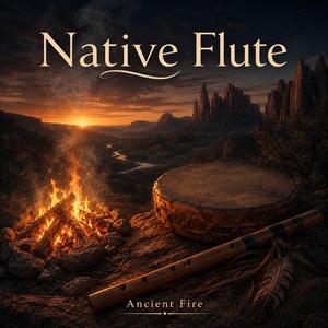 Native American Flute Music – Ancient Fire | Indiański Flet, Muzyka Plemienna