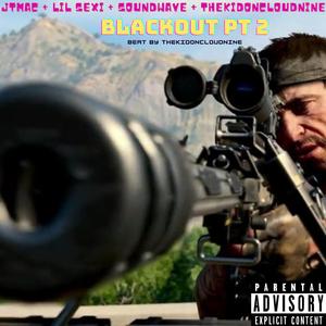 Blackout, Pt. 2 (feat. JTMAC, Lil Sexi & Soundwave)