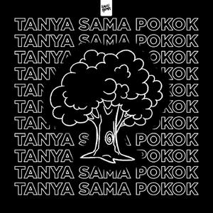 Tanya Sama Pokok (Lofi)