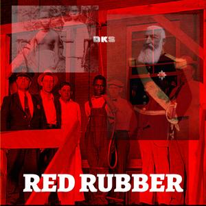 Red Rubber (feat. Dks)