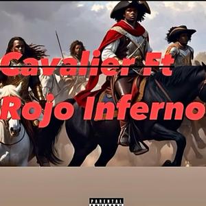 Cavalier (feat. Rojo Inferno) (HD Version)