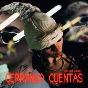 CERRANDO CUENTAS (feat. Nasheee)