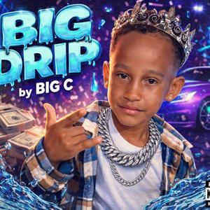 BIG DRIP