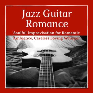 Jazz Guitar Romance