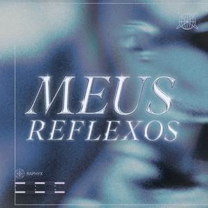 Meus Reflexos