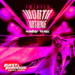 WORTH NOTHING (Slowboy Remix)