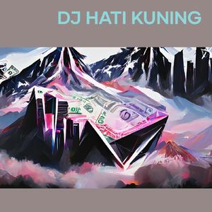 Dj Hati Kuning